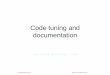 Code tuning and documentation - cuuduongthancong.com fileTối ưu hóa hiệu năng của CT ? • Cấu trúc dữ liệu tốt hơn, giải thuật tốt hơn – Cải thiện