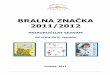 BRALNA ZNAČKA 2011/2012 - osnovna-sola- · PDF fileBRALNA ZNAČKA 2011/2012 PRIPOROČILNI SEZNAM od vrtca do 9. razreda Polzela, 2011