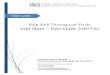 Hiệp định Thương mại T Việt Nam – Hàn Quốc (VKFTA) - TOM LUOC VKFTA.pdf · Hàn Quốc năm 2012) - Việt Nam sẽ xóa bỏ thêm cho Hàn Quốc 265 dòng thuế