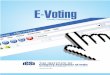 E-Voting - icsi.edu 18-08... · webcast etc, electronic voting, the boundaries have become baseless, as a result shareholders situated in different geographical areas can communicate