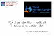 Rolul asistenților medicali ţilor fileRolul asistenților medicali în siguranţa pacienţilor As. med. Dr. Ana-Maria Iuonuţ