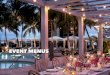 EVENT MENUS - fourseasons.com · Tropical Guava with a Hint of Strawberry Piña Colada, Pressed Coconut, Mulled Pineapple *Station Attendant Required $150 BREAK TIME MEDITERRANEAN