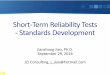 Short-Term Reliability Tests - Standards Development · 1 Short-Term Reliability Tests - Standards Development Jianzhong Jiao, Ph.D. September 29, 2016 JZJ Consulting, j_jiao@hotmail.com
