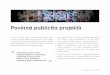 Povinná publicita projektů - tacr.cz · Při naplňování povinné publicity, prosím, věnujte zvláštní pozornost, jestliže je projekt financován z Programu BETA2. Tento