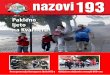 nazovi193 - Vatrogasna zajednica Primorsko-goranske ž 10.pdf · PDF filetaktika. N akon zahtjevne intervencije u Selcu, riječke je vatrogasce posjetio gradonačelnik Vojko Obersnel