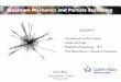 Quantum Mechanics and Particle Scattering - pprc.qmul.ac.ukpprc.qmul.ac.uk/~rizvi/Talks/Lecture1.pdf · - quantum mechanics - a quick overview - particle physics and the Big Bang