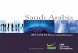 Saudi Arabia - 2013-4 Discovering business · Saudi Arabia: Creates major opportunities for investors - PwC 16 Doing business in Saudi Arabia - Squire Sanders 23 UK plays major role