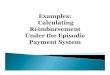 EPS - Payment Calculation Examples · The following pages provide 6 examples of how payments to providers will be calculated:providers will be calculated: 1. Interim Payment 2. Full