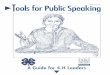 Tools for Public Speaking - washington.osu.edu for Public... · they’re afraid of public speaking, write the list on a large sheet of paper or chalk board if one is available. Thinking