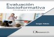 EVALUACIÓN - cife.edu.mx · Características de los instrumentos de evaluación desde la socioformación Figura 10. Características de la colaboración en la evaluación Figura