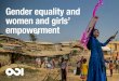 Gender equality and women and girls’ empowerment - odi.org · common. Women and girls still lack control over economic, social and political resources. Stark disparities between