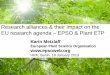 Research alliances & their impact on the EU research ... fileResearch alliances & their impact on the EU research agenda – EPSO & Plant ETP Karin Metzlaff European Plant Science