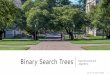 Binary Search Trees Data Structures and Algorithms · Binary Search Trees A binary search tree is a binary tree that contains comparable items such that for every node, all children