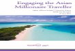 Engaging the Asian Millionaire Traveller - View from ILTMview.iltm.com/.../2017/05/Engaging-the-Asian-Millionaire-Traveller.pdf · Engaging the Asian Millionaire Traveller Agility