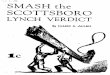 archive.lib.msu.eduarchive.lib.msu.edu/DMC/AmRad/smashscottsborolynch.pdf · slave market, walked into the Decatur, Alabama, court. room on the morning of April 9, 1933, and with