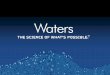 The Waters strategy for the quantification · Can be applied to any samples, including non-growing No constraints on experimental designs New samples can be compared to historical