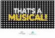 That’s a MUSICaL - cajacanarias.com · 2 All that jazz FOLLIES Stephen Sondheim 1 Broadway baby CABARET John Kander & Fred Ebb 1 Money, money 2 Cabaret MEDLEY MUSICAL MODERNO RENT