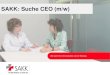 SAKK: Suche CEO (m/w) - sentation-Suche... · PDF fileSAKK Koordinationszentrum Das SAKK Koordinationszentrum in Bern stellt als Geschäftsstelle das Dienstleistungszentrum des Vereins