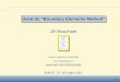 Úvod do Boundary Elements Method Jiˇrí Bouchalabou10/archiv/Bouchala_BEM.pdf · 1. Uvod.´ • Klasick´e a slab´e ˇreˇsen´ı PDR. • Dirichletova u´loha na kouli. • Dirichletova