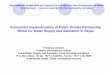Successful Implementation of Public Private Partnership ... · zThe presentation provide an overview of the principles, modalities and outcomes of innovative approach of public private
