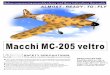 Macchi MC-205 veltro · Macchi MC-205 veltro ALMOST - READY - TO - FLY S P E C IF IC AT IO N Wing Span:2485 mm (98 in) Wing Area:79 dm2(1225sq.in) Total Length: 2075 mm (81.5 in)
