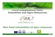 French Competitiveness Cluster Industries and Agro-Resources · French Competitiveness Cluster Industries and Agro-Resources Non-food valorization of agro-resources. IAR - Competitiveness