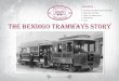 l Timeline: Early beginnings to present day l Maps of the ... · broke a bottle of Bendigo district red wine over the front bumper of Birney #30 and launched the Bendigo Vintage Talking