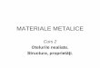 MATERIALE METALICE I - sim.utcluj.ro Metalice 2.pdf · Oţeluri nealiate [Oţeluri carbon] = Aliaje cu baza fier, continand carbon sub 2% si alte elemente chimice in cantitate mica