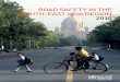 ROAD SAFETY IN THE SOUTH-EAST ASIA REGION 2015 · Region: key facts •oad traffic injuries kill approximately 316 000 people each year in WHO’s South- R East Asia Region. These