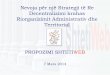 Strategji të Re Decentralizimi krahas Riorganizimit ... Y.Bufi.pdf · Nevoja për një Strategji të Re Decentralizimi krahas Riorganizimit Administrativ dhe Territorial PROPOZIMI