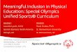 Meaningful Inclusion in Physical Education: Special ... · Your physical education classes and Special Olympics sports-related programs create Service Learning opportunities, enhance