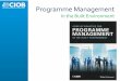 CoP Programme Management Need for Best Practice in... · marketing/promotion ; IT design/supply & train etc. 6 . Project v Programme Management Project Management -funding • The