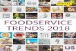 FOODSERVICE TRENDS 2018 - Dennis Paper & Food Service · Foodservice Trends for 2018, our predictions for the trends that we believe will define the foodservice industry in the coming