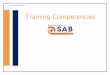 Training Competencies€¦ · Learning / knowledge from previous qualifications It is the responsibility of individual organisations to: - Identify which competencies individuals