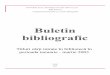 Buletin bibliografic · UNIVERSITATEA “DUNĂREA DE JOS” DIN GALAŢI BIBLIOTECA Compartimentul Referinţe şi cercetare bibliografică BULETIN BIBLIOGRAFIC Titluri cărţi intrate