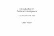 Introduction in Artificial Intelligencevisser/csc545-files/Introduction.pdf · • AI as industry product (1980-today) – R1 at DEC, many firms XEROX, Boeing, TI,… • Neuronal