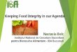 Keeping Food Integrity in our Agenda - · PDF file Nastasia Belc Institutul Național de Cercetare Dezvoltare pentru Bioresurse Alimentare - IBA București Keeping Food Integrity in