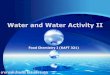 Water and Water Activity II - kaelearning.mahidol.ac.thkaelearning.mahidol.ac.th/moodledata_/25/water_and_water_activity_II.pdf · Water Activity & Chemical Reaction กราฟความสัมพันธ์ของ