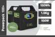 Lithium Battery...unit with a 100% charged battery. Run times Powerpack 100+ Fast recharge MAINS SOLAR CAR AC UK plug socket with inbuilt controller & compatible panel DC 12v socket