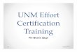 UNM Effort Certification Trainingcgacct.unm.edu/docs/effort-cert---pre-review-training.pdf · 2019-12-02 · • Pre-reviewer begins review of effort record and needs to complete