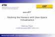 secuBT Hacking the Hackers with UserSpace Virtualization · fake system calls. Mathias Payer: secuBT UserSpace Virtualization 5 ... secuBT implements a User-Space Sandbox Dynamic
