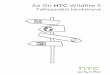 Az Ön HTC Wildfire S - · PDF file Szöveg, információ keresése és megosztása 30 Személyre szabás Legyen a HTC Wildfire S teljesen egyedi 32 A HTC Wildfire S személyre szabása
