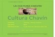 LA CULTURA CHAVÍN - EduktVirtualLa cultura Chavín se extendió por gran parte de la región andina abarcando por el norte hasta los actuales departamentos peruanos de Lambayeque