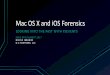 Mac OS X and iOS Forensics...mac os x and ios forensics looking into the past with fsevents sans dfirsummit 2017 nicole ibrahim g-c partners, llc