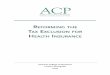 Reforming the Tax Exclusion for Health Insurance · Reforming the Tax Exclusion for Health Insurance. 2 Recommendation 2: A cap on the existing income tax exclusion for health 