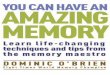 You Can Have an Amazing Memory - top-deals-addon.biz · you the tools to find your own amazing memory. And I hope you enjoy the ride just as much as I have. Dominic O’Brien. HOW