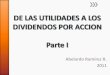 Abelardo Ramírez R. 2011 · 2017-07-21 · Objetivo, utilidad y limitaciones de la información financiera con propósito general OB3 Las decisiones que tomen inversores existentes