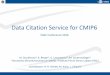 Data Citation Service for CMIP6 · 2018-09-11 · M. Stockhause et al.: Data Citation Service for CMIP6 ESGF Conference 2016 ESGF Conference 2015 3 . Data Citation Concept for CMIP6