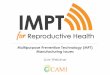 Multipurpose Prevention Technology (MPT) Manufacturing …Multipurpose Prevention Technology (MPT) Manufacturing Issues Live Webinar . Featuring: Dr. Joseph Romano (NWJ Group LLC)
