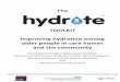 TOOLKIT Improving hydration among older people in care homes … · 2016-12-01 · reliance on another person increases the risk of inadequate hydration leading to dehydration. In